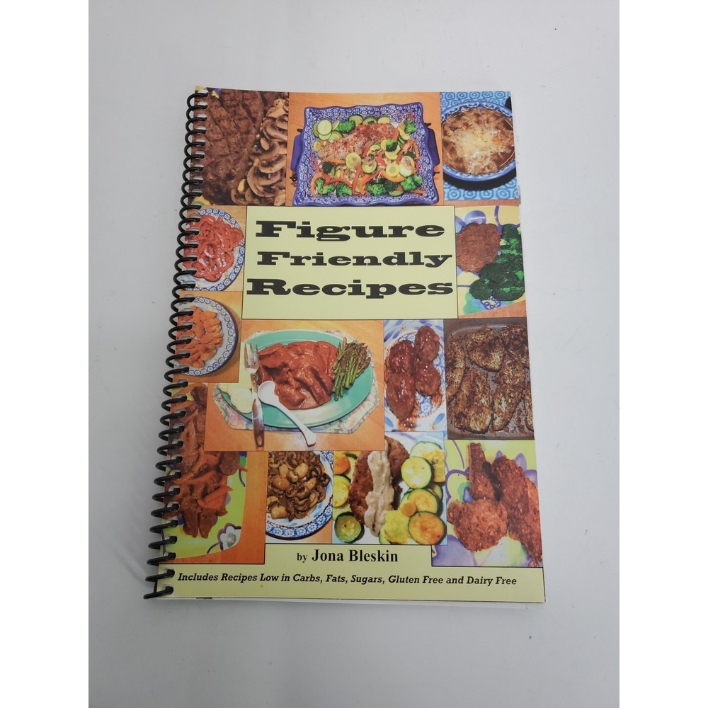 RARE Figure Friendly Recipes spiral by Jona Bleskin